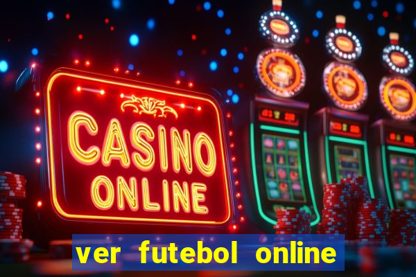 ver futebol online ao vivo